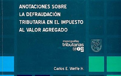Weffe H., Carlos E., Anotaciones sobre la Defraudación Tributaria en el Impuesto al Valor Agregado, Asociación Venezolana de Derecho Tributario, Serie: Monografías Tributarias 2, Caracas, 2011.