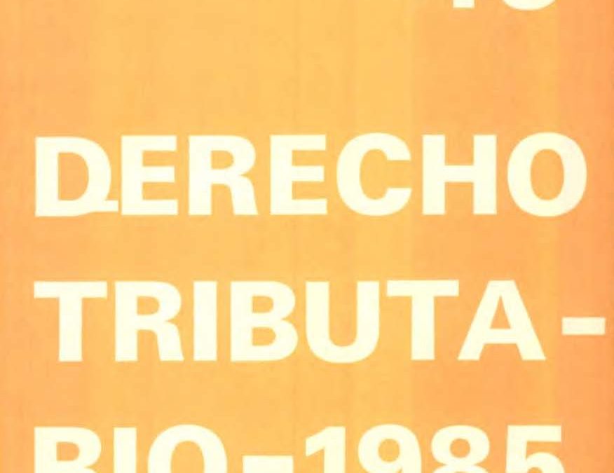 Revista de Derecho Tributario Nº 45 – 1985