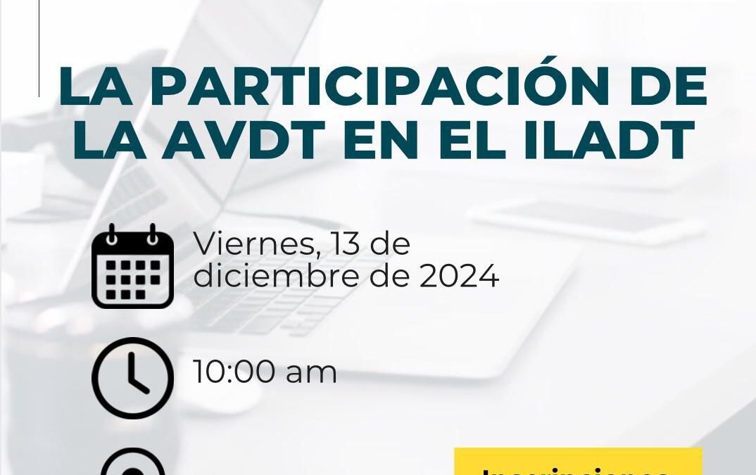 La Participación de la AVDT en el ILAD – viernes 13 de diciembre de 2024